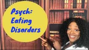 Psych (mental health): Eating Disorders
