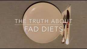The Truth About Fad Diets