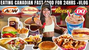 Eating Canadian Fast Food for 24 hours
