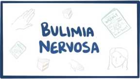 Bulimia nervosa - causes, symptoms, diagnosis, treatment & pathology