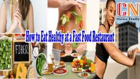How to Eat Healthy at a Fast Food Restaurant | Picking Out Healthier Fast Food Sides