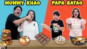MUMMY KHAO PAPA BATAO | Funny Family Eating Challenge | Guess the food | Aayu and Pihu Show