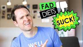Why Fad Diets Are Super Dumb.