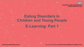 Eating Disorders in Children and Young People - E-Learning part 1