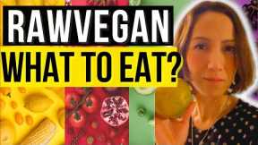 WHAT TO EAT AS A RAW-VEGAN? HOW MUCH? (2022)