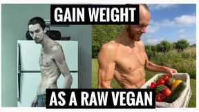 Gaining Weight On A Raw Vegan Diet