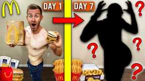 I Ate 5,000 Calories of McDonalds a DAY For a WEEK! (And THIS Happened)