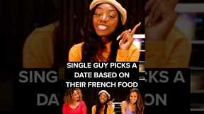 French Guy Picks A Date Based On Their French Food Part 2 #shorts