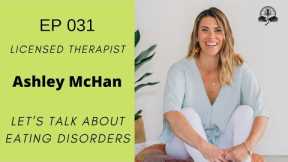 Understanding Eating Disorders | Eating Disorder Specialist Ashley McHan - The IPS Podcast