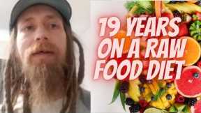 19 Years On a Raw Food Diet