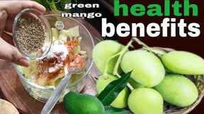 Health Benefits Of Raw Mangoes - green mango for weight loss & skin