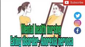 Mental health nursing  Eating disorder- Anorexia nervosa(MALAYALAM CHANNE)