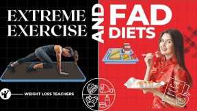 Extreme Exercise and Fad Diets | Fad diets facts | Weight Watchers #weightlossteachers