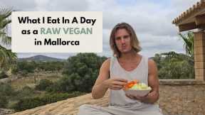 What I Eat In A Day - RAW VEGAN in Mallorca