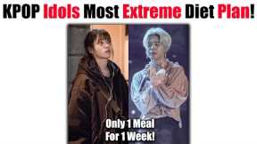 KPOP Idols Most Extreme Diet Plan Weight Loss! 😱😭