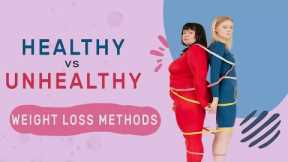 Healthy vs Unhealthy Weight Loss | The Truth About ''Fad Diets'' and Sustainable Methods