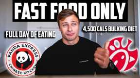 FAST FOOD FULL DAY OF EATING 4,500 CALORIES | Macro Friendly Bulking FDOE
