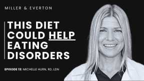 Episode 13: Dietitian explains the potential of low carbohydrate diets for Eating Disorders