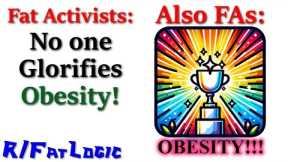 We DON'T Glorify Obesity!--Fatlogic5x
