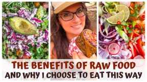 THE BENEFITS OF RAW FOOD & WHY I CHOOSE TO EAT THIS WAY