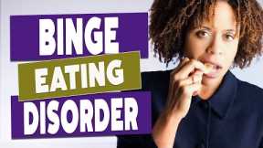 Binge Eating Disorder Triggers and Treatments