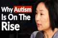 The Surprising Causes of Autism & 