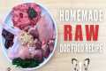Simple Raw Food Recipe For Dogs