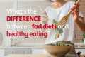 Is it a fad diet or a healthy eating