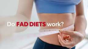 Do fad diets really help you lose weight and get healthy?