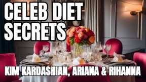 Celebrity Diets: What Kim Kardashian and Ariana Know That You Don't