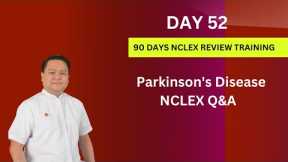 Day 52 | Parkinson's Disease and Related NCLEX Questions and Answers | 90 Days NCLEX Review Training