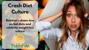 Crash Diets Culture - Dietitian's down-low on Fad diets and celebrity weight loss journeys