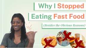 Why You Should STOP Eating Fast Food (Besides the Obvious) | Jennifer Jones