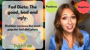 Fad diets: The good, the bad and the ugly. Dietitian reviews popular diet weight loss plans.