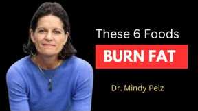 Eat These 6 Foods Everyday to Burn Fat Fast, Fasting & Balance Hormones | Dr Mindy pelz | Autophagy