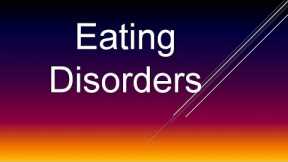 Psychiatry Lecture: Eating Disorders