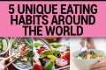 Eating Habits Around The World |