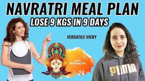 Navratri Diet Plan For Weight Loss | Lose 9Kg In 9 Days