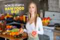 How to Start a Raw Food Diet!