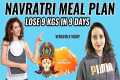 Navratri Diet Plan For Weight Loss |